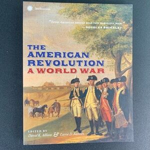 The American Revolution: A World War Edited by Allison & Ferreiro. 2018.
